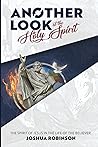 Another Look at the Holy Spirit: The Spirit of Jesus in the Life of the Believer