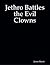 Jethro Battles the Evil Clowns