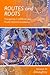 [(Routes and Roots: Navigating Caribbean and Pacific Island Literature)] [Author: Elizabeth M. Deloughrey] published on (March, 2010)
