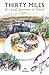 Thirty Miles: A Local Journey in Food by Ian Walker (2006-05-13)