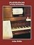 Player Piano Servicing and Rebuilding: A Treatise on How Player Pianos Function and How to Get Them Back into Top Playing Condition if They Don't Work by Reblitz, Arthur A. (1985) Paperback