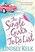 The Single Girl's To-Do List by Lindsey Kelk The Single Girl's To-Do List by Lindsey Kelk