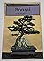 Bonsai (Wisley Garden Handbook)