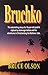 Bruchko by Bruce Olson Bruchko by Bruce Olson