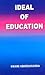 Ideal of Education … … … … … … … [HB]