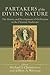 Partakers of the Divine Nature : The History and Development of Deification in the Christian Traditions(Paperback) - 2008 Edition