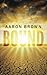 Bound: by Aaron Brown (2012-12-07)