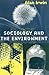 Sociology and the Environment: A Critical Introduction to Society, Nature and Knowledge by Alan Irwin (2001-05-15)