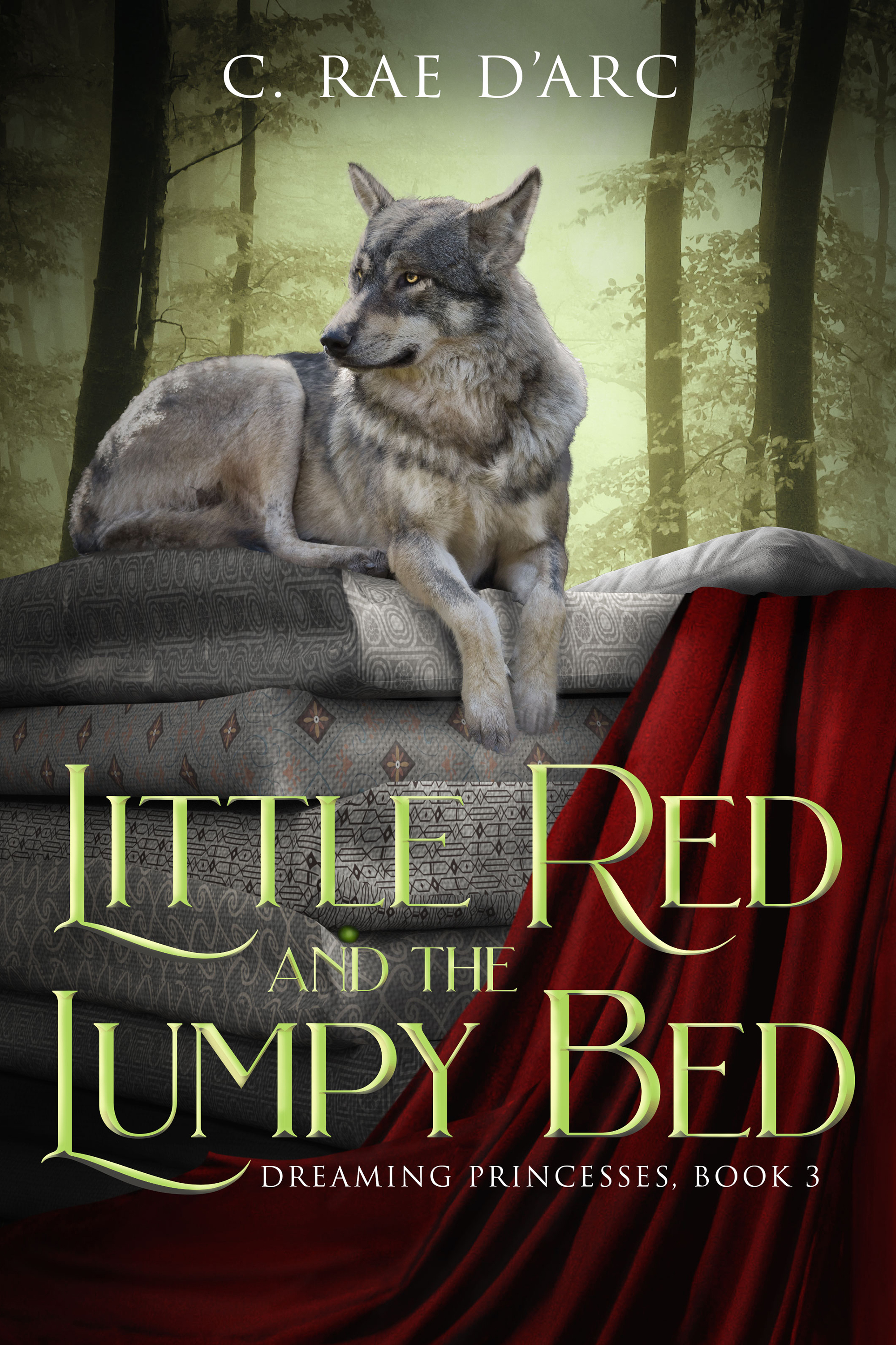 Little Red and the Lumpy Bed (Dreaming Princesses, #3)