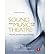 Sound and Music for the Theatre: The Art and Technique of Design (Paperback) - Common