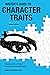 Writer's Guide to Character Traits by Linda N. Edelstein