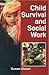 CHILD SURVIVAL AND SOCIAL WORK