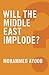 Will the Middle East Implode? (Global Futures) by Mohammed Ayoob (2014-03-03)