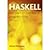 Haskell: The Craft of Functional Programming by Thompson, Simon [Addison-Wesley Professional, 2011] (Paperback) 3rd Edition [Paperback]