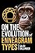 On the Evolution of Enneagram Types by Saleh Vallander