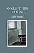 Only This Room by Kerry Hardie (2009-10-15)