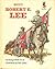 Meet Robert E. Lee (Step Up Books, 18) by Trow, George Swift (1969) Hardcover