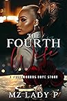 Book cover for The Fourth Wife: A Polyamorous Love Story