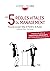 Les 5 règles vitales du management: L'expérience de milliers de managers et dirigeants avec le Centre d'Études des Entreprises (CEE)