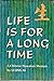 Life Is for a Long Time: A Chinese Hawaiian Memoir