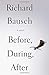 Before, During, After by Richard Bausch (2014-08-12)