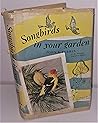 Songbirds in Your Garden by J. Terres