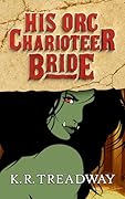 His Orc Charioteer Bride