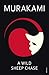 A Wild Sheep Chase by Haruki Murakami by Haruki Murakami