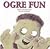 Ogre Fun