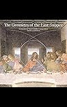 The Geometry of the Last Supper by Raphaël Mouterde