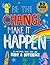 Be the Change, Make it Happen: Big and Small Ways Kids Can Make a Difference by Bernadette Russell (2016-02-01)