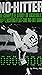 No-Hitter The Complete Stor...