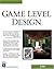 Game Level Design (Charles River Media Game Development) by E... by Ed   Byrne