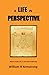 A Life in Perspective by William Armstrong