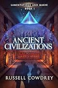 Ancient Civilizations: Lamentations and Magic, #1