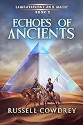 Echoes of Ancients: Lamentations and Magic book 2