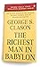 Richest Man in Babylon[RICHEST MAN IN BABYLON REV/E][Mass Mar... by George S. Clason