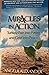 Miracles in action - Turning Pain into Power and Grief into Peace