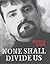 None Shall Divide Us by Michael Stone (2002-10-19)