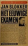 Het eeuwige examen (Leven & [i.e. en] letteren) (Dutch Edition)
