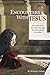 Encounters with Jesus: Forty days in the life of Jesus through the eyes of those He touched. Paperback – March 21, 2015