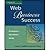 Web Business Success Entrepreneur's Guide to Web Sites That Work by Daffron, Susan C, Byrd, James H. [Logical Expressions, Inc.,2006] [Paperback]