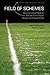 Field of Schemes: How the Great Stadium Swindle Turns Public Money into Private Profit, Revised and Expanded Edition by Neil deMause (2008-04-01)