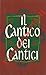 Il Cantico dei Cantici.
