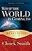 What the World Is Coming to: A Commentary on the Book of Revelation Verse by Verse by Smith, Chuck (1993) Paperback