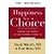 Happiness Is a Choice: New ...