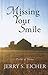 Missing Your Smile (Thorndike Press Large Print Christian Romance: Fields of Home) by Jerry S. Eicher (2012-10-26)