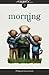 The Growly Books: Morning (Volume 3) by Philip B. Ulrich (2014-05-27)