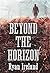 Beyond the Horizon by Ryan Ireland (2015-04-14)