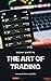 The Art of Trading: Strategies for Maximizing Profits